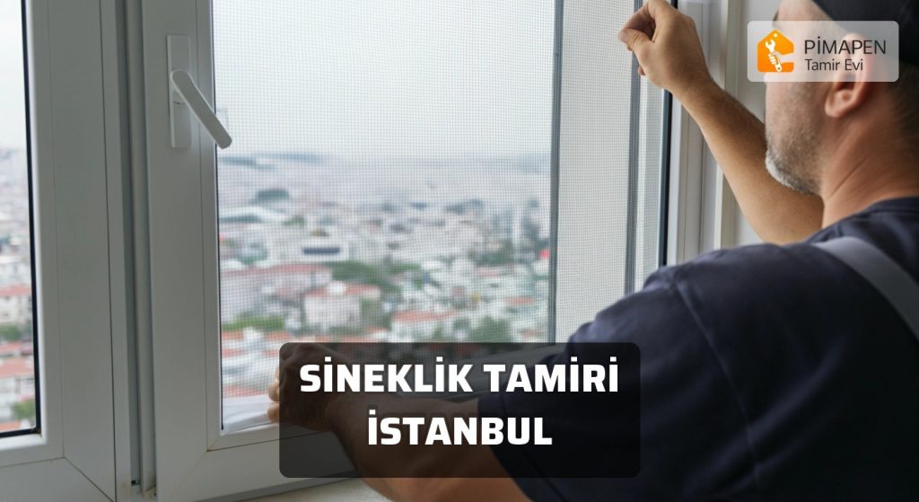 Sineklik Tamiri İstanbul